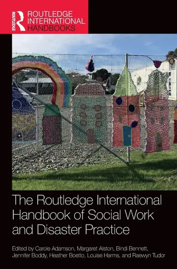 Cover of The Routledge International Handbook of Social Work and Disaster Practice