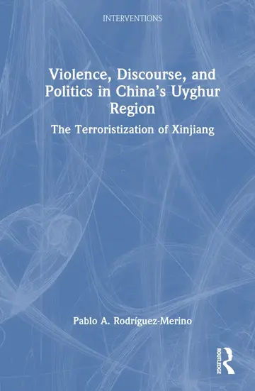Cover of Violence, Discourse, and Politics in China’s Uyghur Region