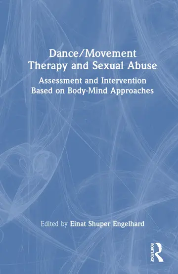 Cover of Dance/Movement Therapy and Sexual Abuse