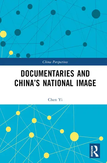 Cover of Documentaries and China’s National Image