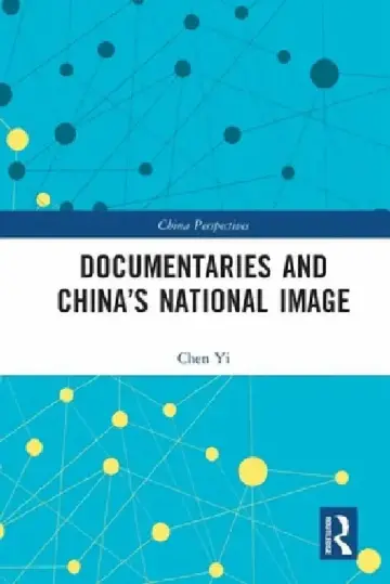 Cover of Documentaries and China's National Image