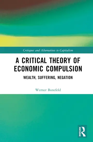Cover of A Critical Theory of Economic Compulsion