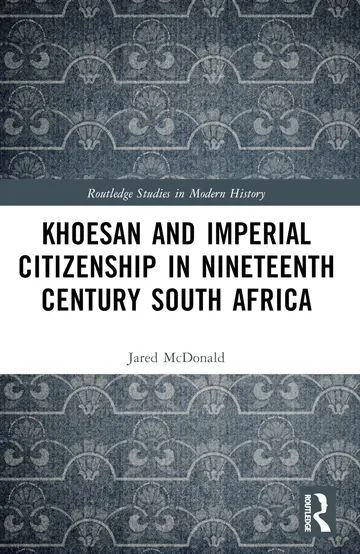Cover of Khoesan and Imperial Citizenship in Nineteenth Century South Africa