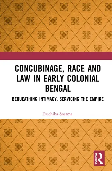 Cover of Concubinage, Race and Law in Early Colonial Bengal