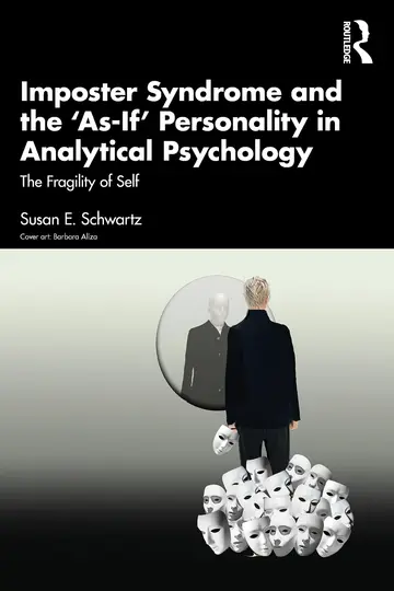 Cover of Imposter Syndrome and the ‘As-If’ Personality in Analytical Psychology