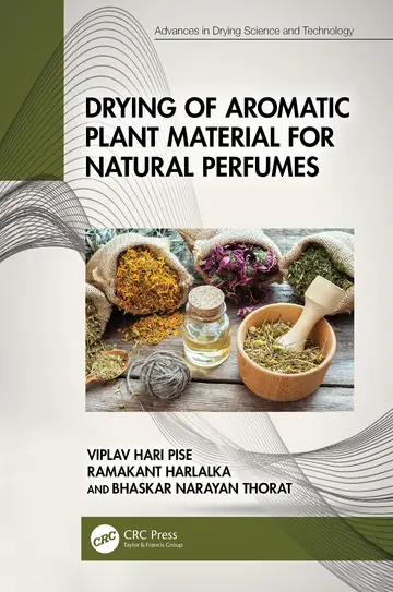 Cover of Drying of Aromatic Plant Material for Natural Perfumes