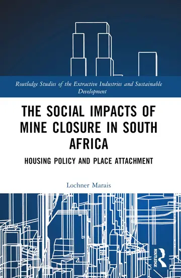 Cover of The Social Impacts of Mine Closure in South Africa