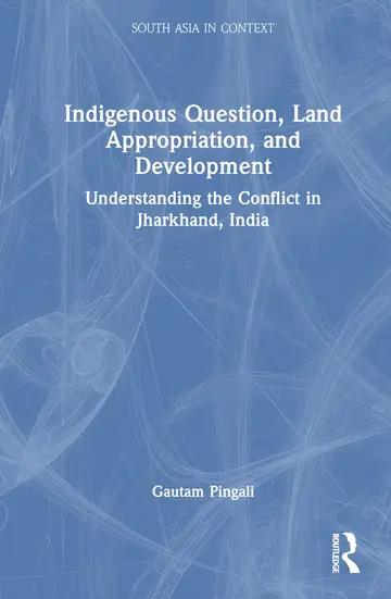 Cover of Indigenous Question, Land Appropriation, and Development