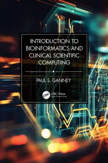 Cover of Introduction to Bioinformatics and Clinical Scientific Computing