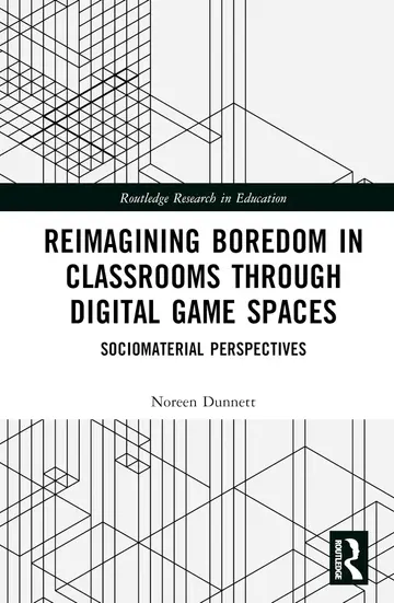 Cover of Reimagining Boredom in Classrooms through Digital Game Spaces