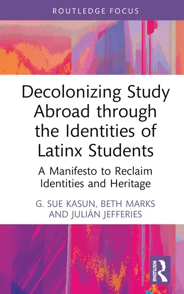 Cover of Decolonizing Study Abroad through the Identities of Latinx Students