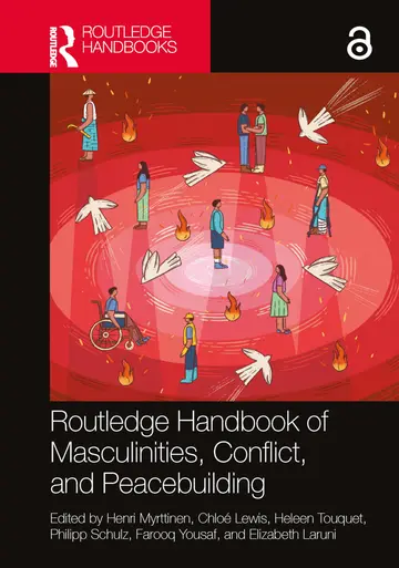 Cover of Routledge Handbook of Masculinities, Conflict and Peacebuilding
