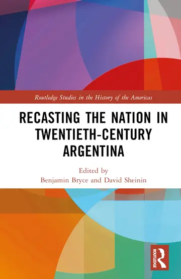 Cover of Recasting the Nation in Twentieth-Century Argentina