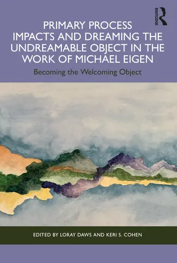 Cover of Primary Process Impacts and Dreaming the Undreamable Object in the Work of Michael Eigen