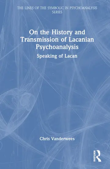 Cover of On the History and Transmission of Lacanian Psychoanalysis