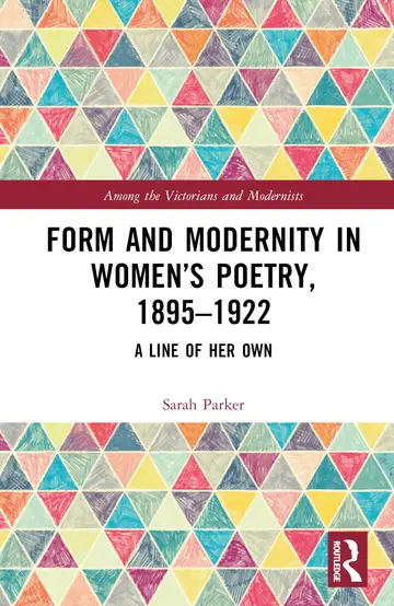 Cover of Form and Modernity in Women’s Poetry, 1895–1922