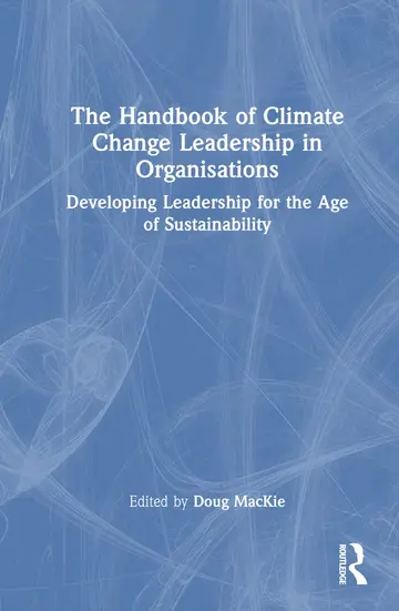 Cover of The Handbook of Climate Change Leadership in Organisations