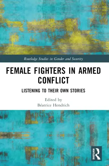 Cover of Female Fighters in Armed Conflict