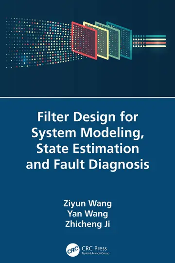 Cover of Filter Design for System Modeling, State Estimation and Fault Diagnosis