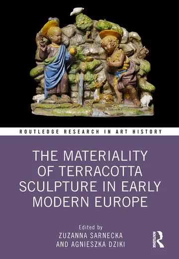 Cover of The Materiality of Terracotta Sculpture in Early Modern Europe
