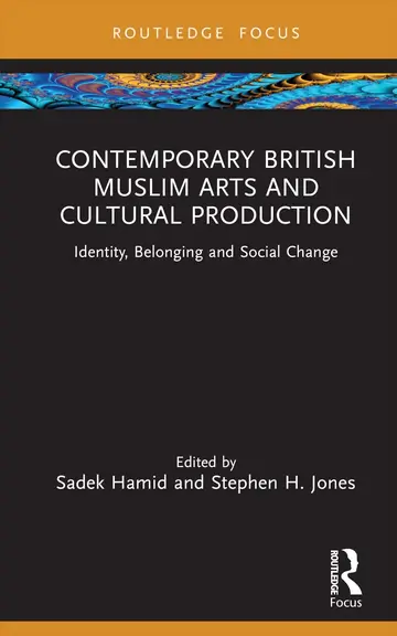 Cover of Contemporary British Muslim Arts and Cultural Production