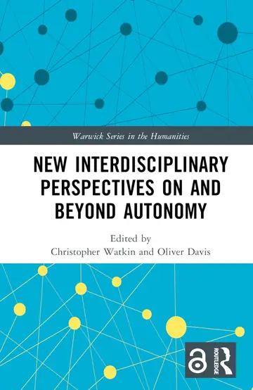 Cover of New Interdisciplinary Perspectives on and Beyond Autonomy
