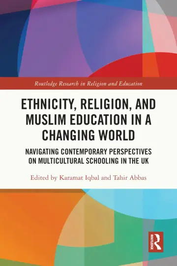 Cover of Ethnicity, Religion and Muslim Education in a Changing World