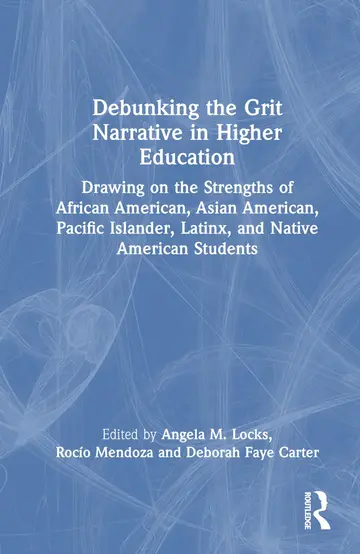 Cover of Debunking the Grit Narrative in Higher Education