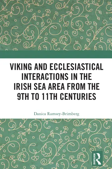 Cover of Viking and Ecclesiastical Interactions in the Irish Sea Area from the 9th to 11th Centuries