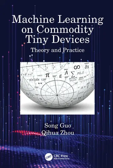 Cover of Machine Learning on Commodity Tiny Devices