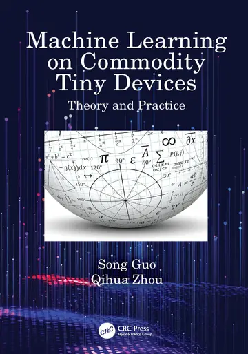 Cover of Machine Learning on Commodity Tiny Devices