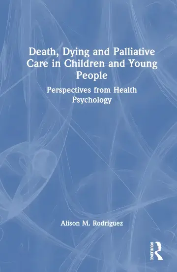 Cover of Death, Dying and Palliative Care in Children and Young People