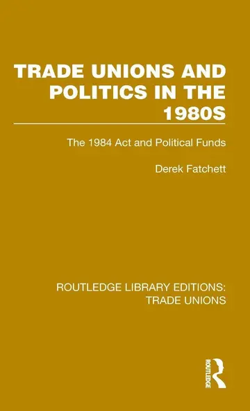 Cover of Trade Unions and Politics in the 1980s