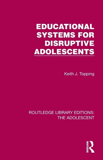 Cover of Educational Systems for Disruptive Adolescents