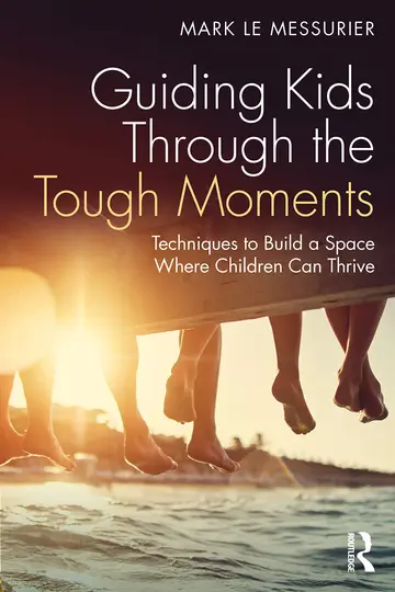 Cover of Guiding Kids Through the Tough Moments