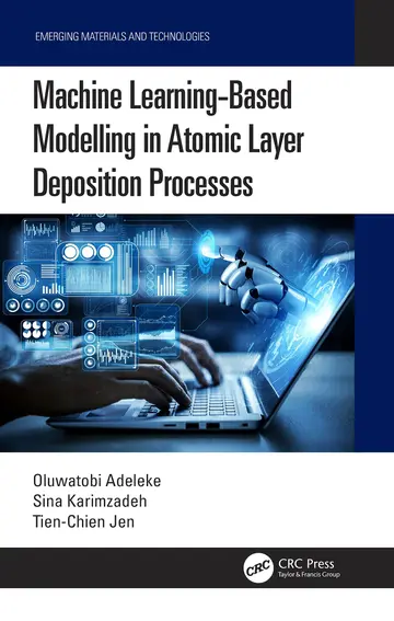 Cover of Machine Learning-Based Modelling in Atomic Layer Deposition Processes