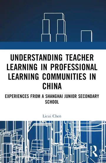 Cover of Understanding Teacher Learning in Professional Learning Communities in China