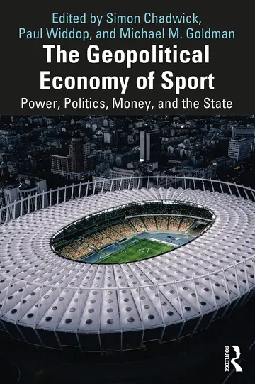 Cover of The Geopolitical Economy of Sport