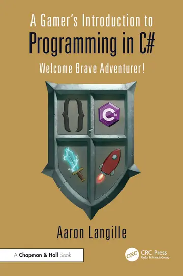 Cover of A Gamer's Introduction to Programming in C#