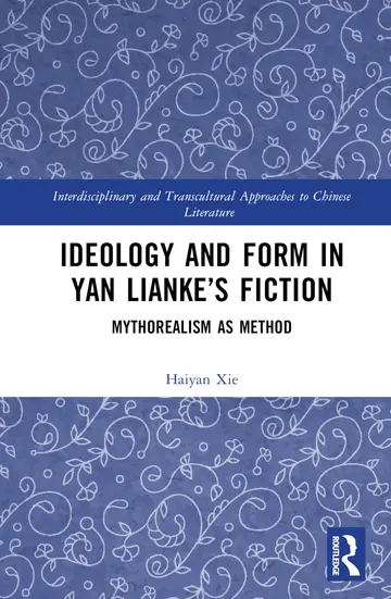 Cover of Ideology and Form in Yan Lianke’s Fiction