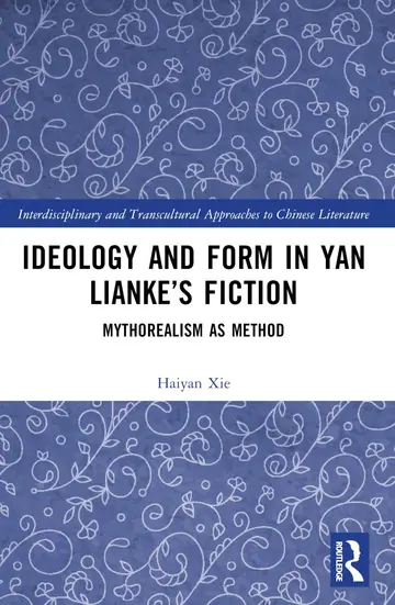 Cover of Ideology and Form in Yan Lianke’s Fiction
