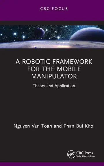 Cover of A Robotic Framework for the Mobile Manipulator