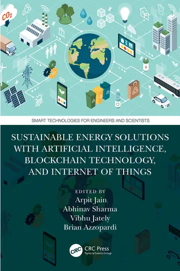 Cover of Sustainable Energy Solutions with Artificial Intelligence, Blockchain Technology, and Internet of Things