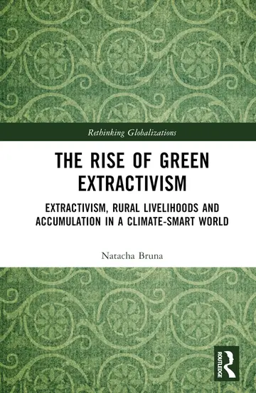 Cover of The Rise of Green Extractivism