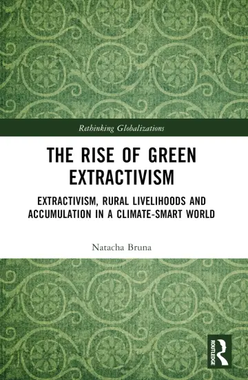 Cover of The Rise of Green Extractivism