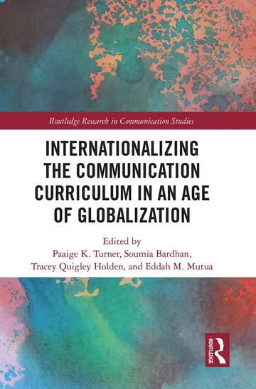 Cover of Internationalizing the Communication Curriculum in an Age of Globalization