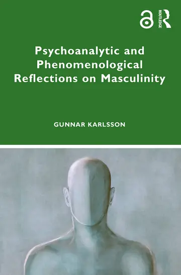 Cover of Psychoanalytic and Phenomenological Reflections on Masculinity