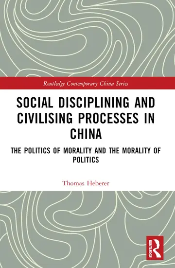 Cover of Social Disciplining and Civilising Processes in China