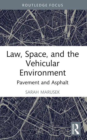 Cover of Law, Space, and the Vehicular Environment
