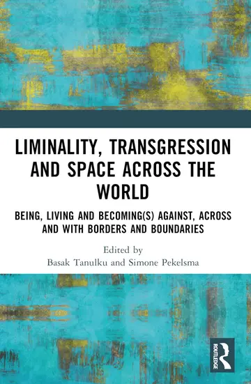 Cover of Liminality, Transgression and Space Across the World